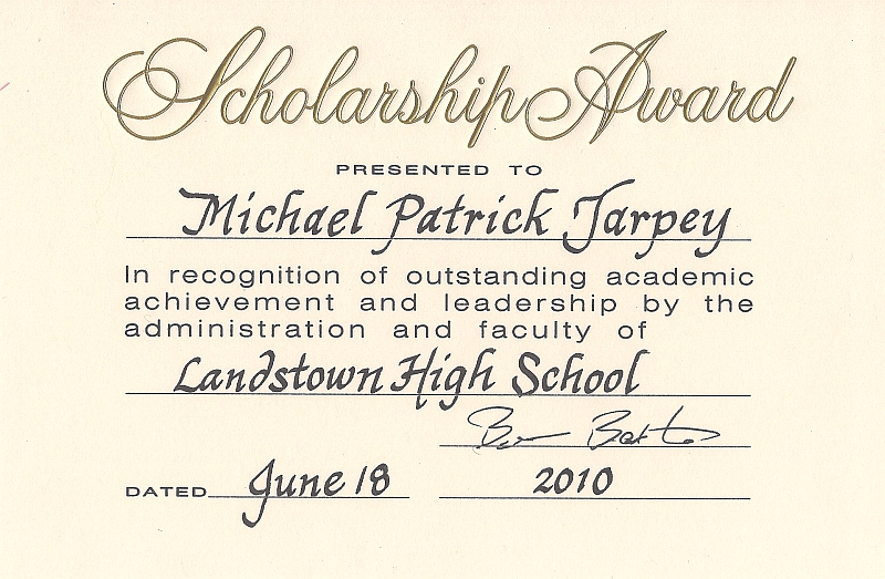 This is Mike Tarpey's GPA Honor award for the 2009-2010 school year at Landstown High.