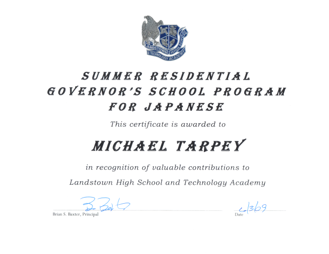 This is Mike Tarpey's Japanese Governor's School award for the 2008-09 school year at Landstown High.
